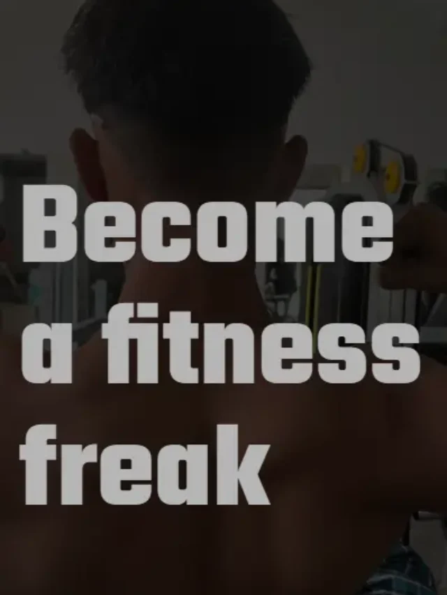 Want to become a fitness freak: Beginner’s Guide
