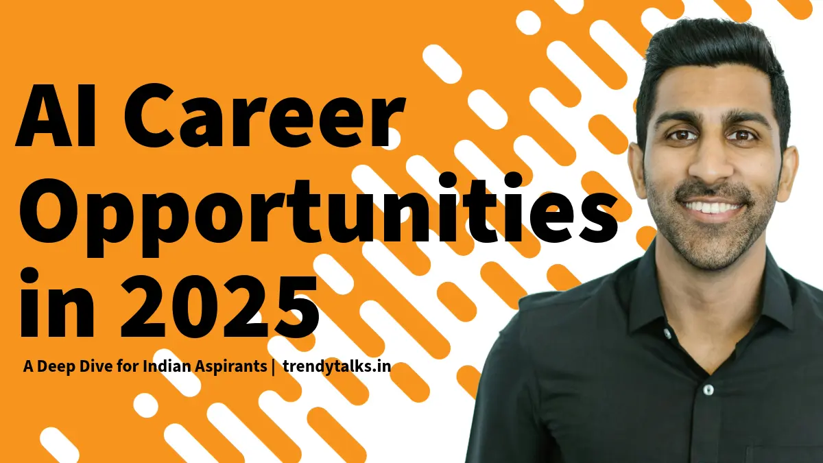 AI Career Opportunities in 2025 -trendytalks.in
