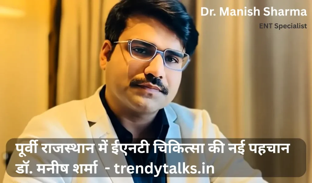 Dr. Manish Sharma trendytalks.in